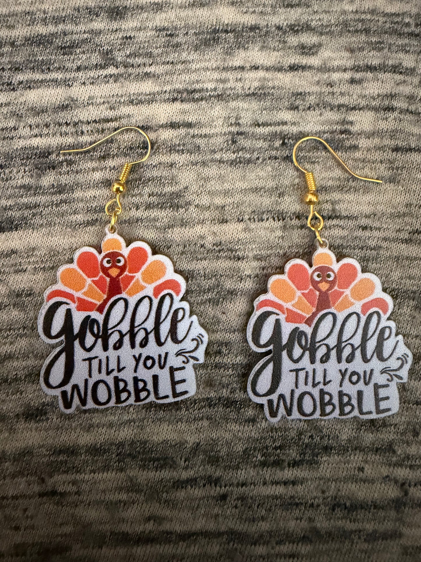 Gobble Till You Wobble Earrings