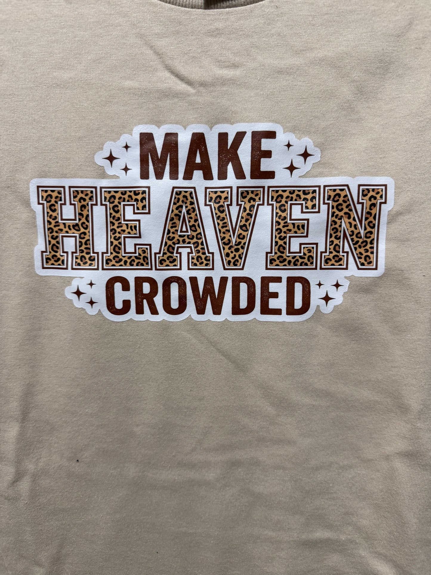 Make Heaven Crowded T-Shirt